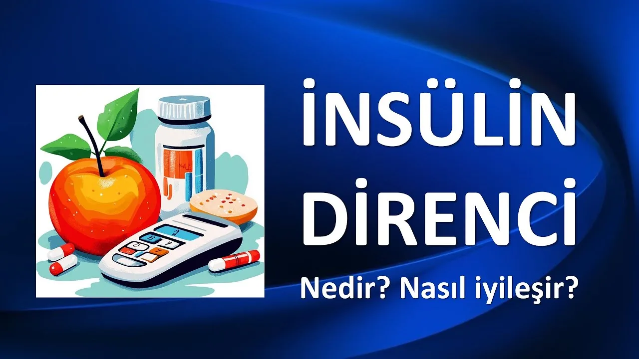 İNSÜLİN DİRENCİ NEDİR? NASIL TEDAVİ EDİLİR, KAÇ OLMALI, BELİRTİLERİ VE NASIL ANLAŞILIR?