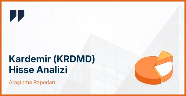 Vakıf Yatırım’dan KRDMD Hamlesi 'Hedef Fiyat 52,6 TL'ye Yükseldi!
