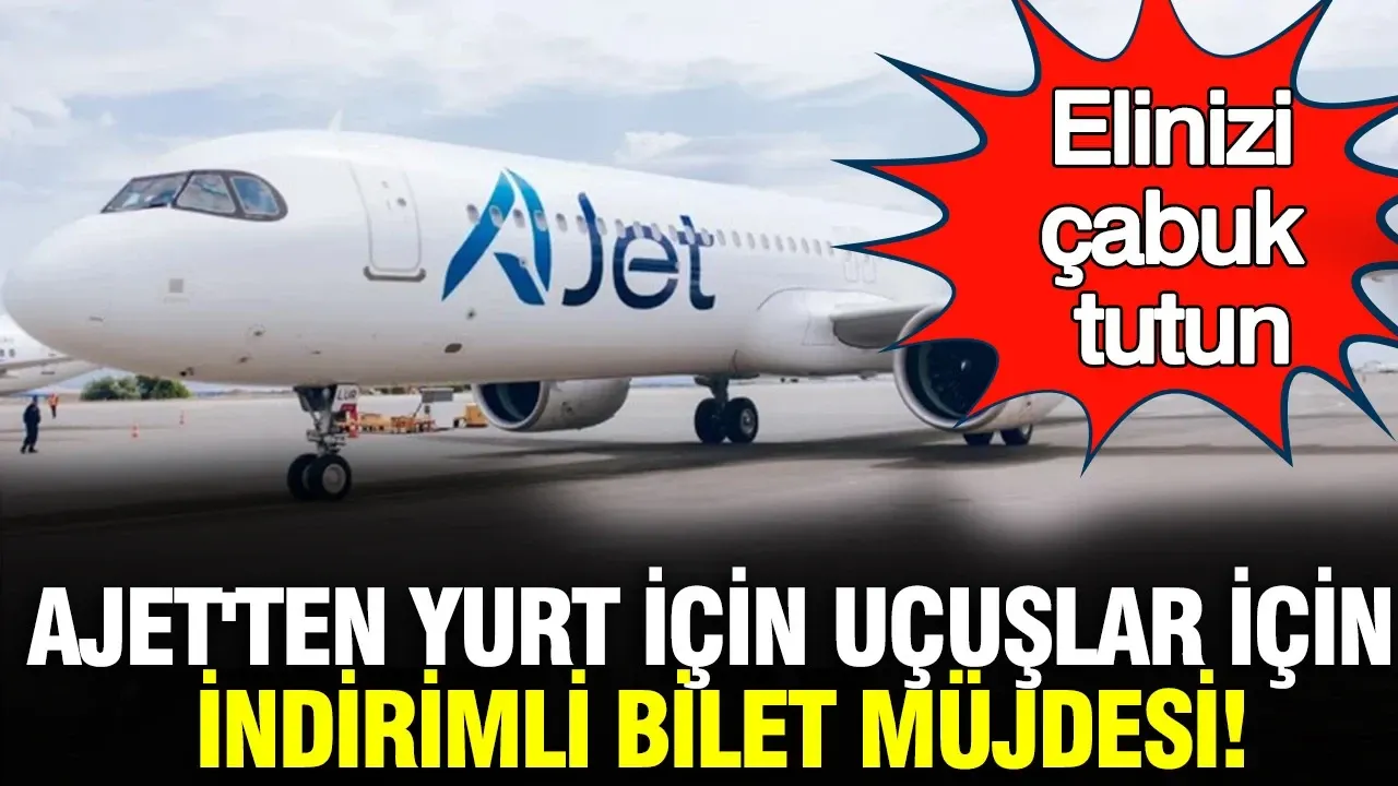 AJet'ten Yurt İçi Uçuşlar İçin İndirimli Bilet Müjdesi: İndirim Fırsatı Başladı!