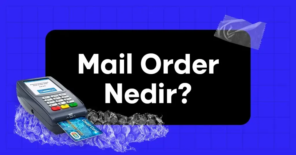 Uzaktan Ödemenin Güvenli Yolu! Mail Order Sistemi Hakkında Her Şey