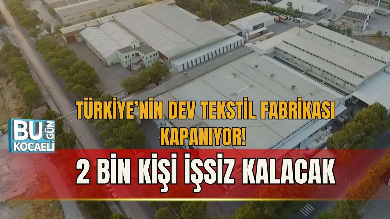 DEV FİRMALARIN TEDARİKÇİSİNDEN TÜRKİYE’DE ÜRETİMİ DURDURMA KARARI: 2 BİNİ AŞKIN ÇALIŞANI ETKİLEYECEK