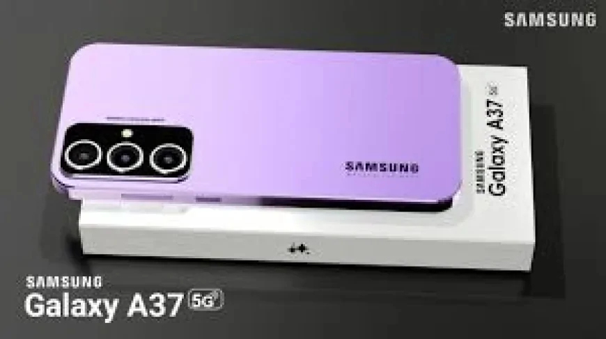 Samsung Galaxy A37: Beklenen Özellikler, Fiyat ve Çıkış Tarihi Hakkında Detaylı Analiz