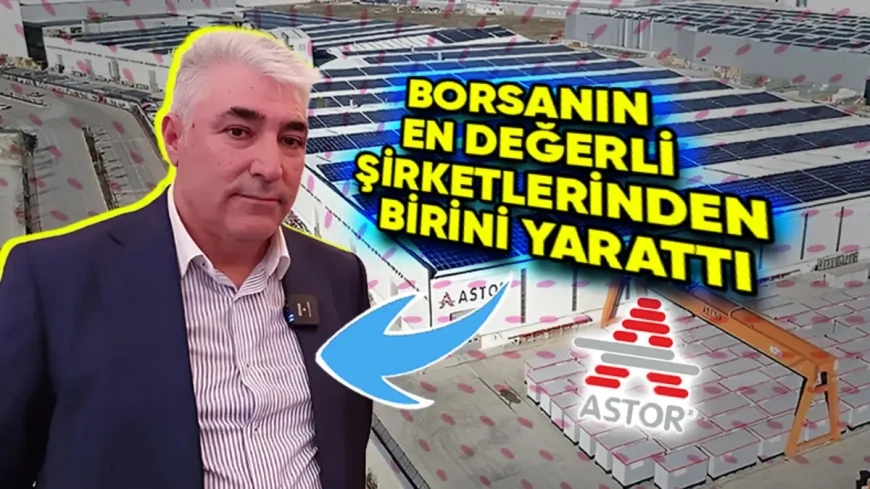 Astor Enerji’nin 51,5 Milyon Dolarlık ABD Anlaşması Borsayı Hareketlendirdi! Feridun Geçgel’in Serveti Zirve Yaptı